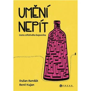 Umění nepít (978-80-264-3872-4)