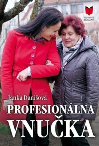 Profesionálna vnučka - Janka Danišová