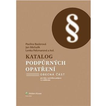 Katalog podpůrných opatření Obecná část: pro žáky s potřebou podpory ve vzdělávání (978-80-7676-633-4)