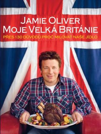 Jamie Oliver - Moje Velká Británie - Jamie Oliver