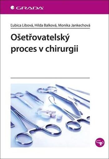 Ošetřovatelský proces v chirurgii - Balková Hilda