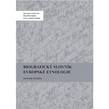 Biografický slovník evropské etnologie (978-80-210-6624-3)