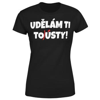 Tričko Udělám ti tousty (Velikost: XL, Typ: pro ženy, Barva trička: Černá)