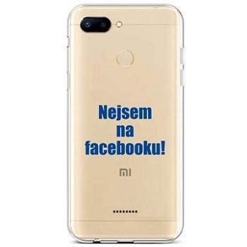 TopQ Xiaomi Redmi 6 silikon Nejsem na Facebooku 42890 (Sun-42890)