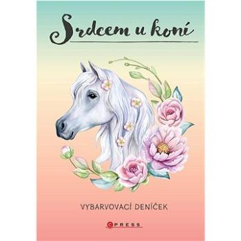 Srdcem u koní: Vybarvovací deníček (978-80-264-4740-5)