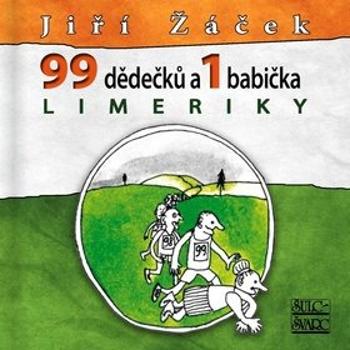 Limeriky 99 dědečků a 1 babička (978-80-7244-444-1)