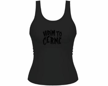 Dámské tílko Tank Top Vidím to černě 