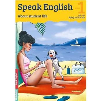 Speak English 1: About student life (978-80-7346-278-9)