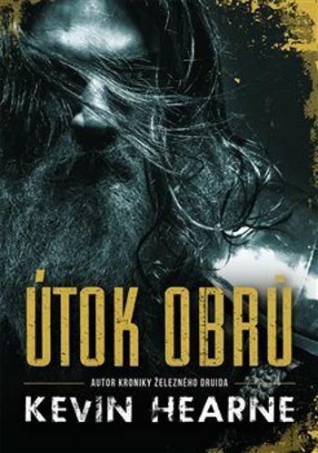 Útok obrů - Sedm Kenningů 1 - Kevin Hearne