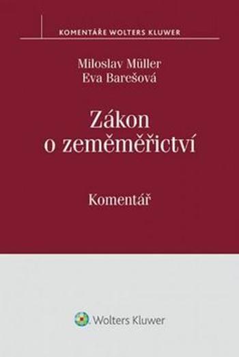 Zákon o zeměměřictví - Eva Barešová, Miloslav Müller