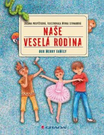 Naše veselá rodina / Our merry family (ČJ, AJ) - Zuzana Pospíšilová, Mirka Strnadová