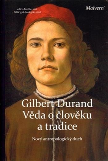 Věda o člověku a tradice - Durand Gilbert