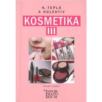 Kosmetika III: Pro 3.ročník UO Kosmetička (978-80-7333-081-1)