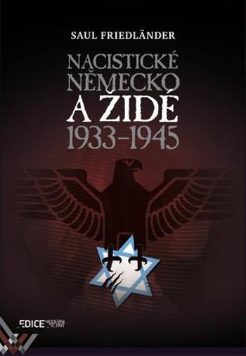 Nacistické Německo a Židé 1933-1945 - Fidländer Saul