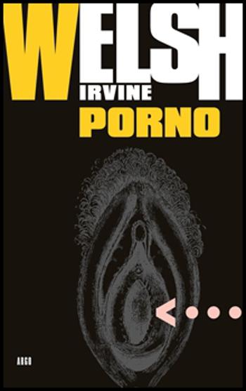 Porno - Welsh Irvine