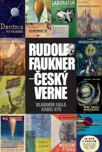 Rudolf Faukner - Český Verne - Karel Sýs, Vladimír Fiala