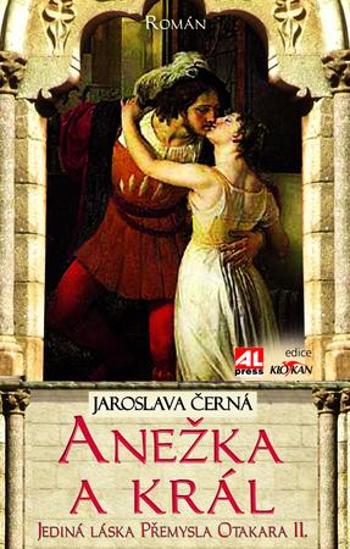 Anežka a král - Černá Jaroslava