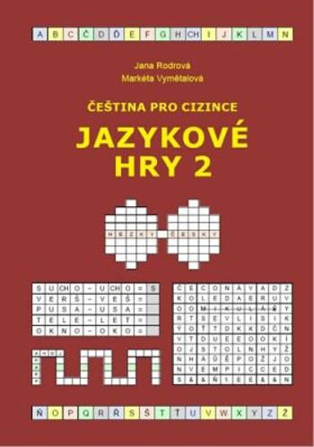 Čeština pro cizince - Jazykové hry 2 - Rodrová Jana, Vymětalová Markéta