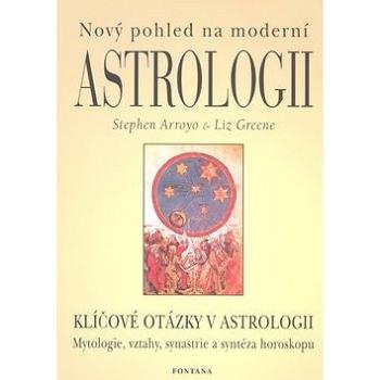 Nový pohled na moderní astrologii: Klíčové otázky v astrologii (978-80-7336-142-6)