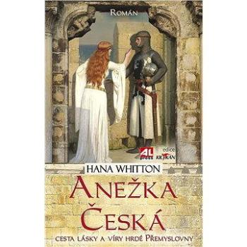 Anežka Česká  (978-80-746-6378-9)