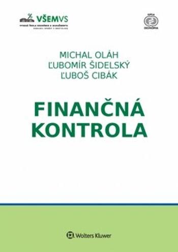 Finančná kontrola - Michal Oláh, Ľubomír Šidelský, Ľuboš Cibák