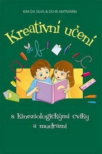 Kreativní učení - Kim da Silva, Do-Ri Amtmann