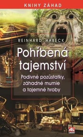 Pohřbená tajemství - Habeck Reinhard