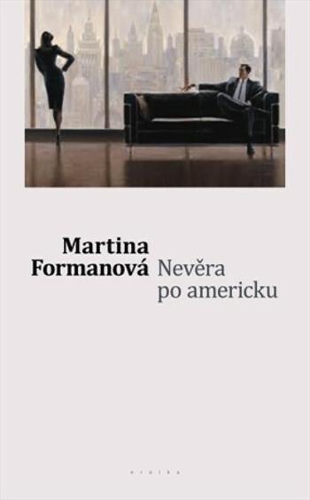 Nevěra po americku - Martina Formanová - e-kniha