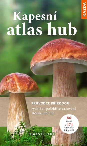 Nakladatelství KAZDA Hans E. Laux: Kapesní atlas hub Provedení: Tištěná kniha
