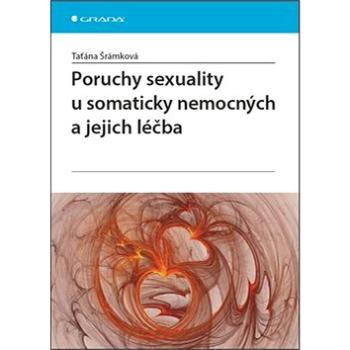 Poruchy sexuality u somaticky nemocných a jejich léčba (978-80-247-4453-7)