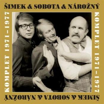 Šimek & Nárožný & Sobota Komplet 1971-1977 - Miloslav Šimek - audiokniha
