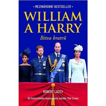 William a Harry Bitva bratrů: Od historického konzultanta seriálu The Crown (978-80-7252-906-3)