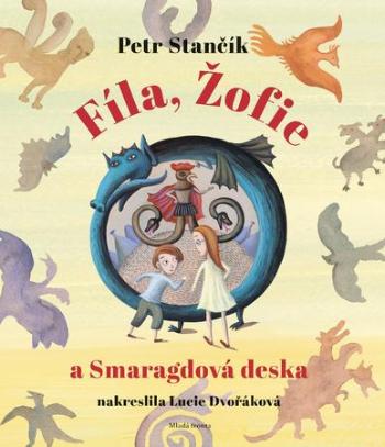 Fíla, Žofie a Smaragdová deska - Stančík Petr