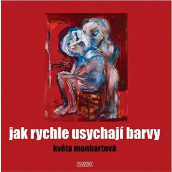 Jak rychle usychají barvy (978-80-7211-624-9)