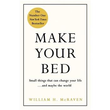 Make Your Bed: Small Things That Can Change Your Life...and Maybe the World (0718188861)