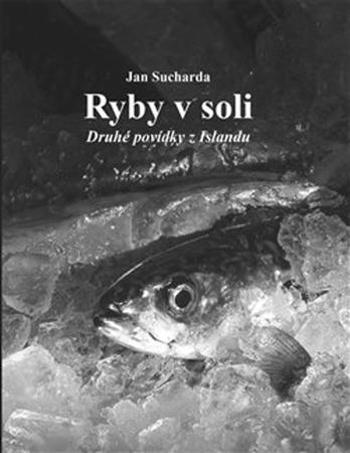 Ryby v soli - Sucharda Jan