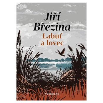 Labuť a lovec – Jiří Březina