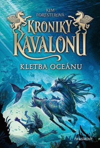 Kroniky Kavalonu Kletba oceánu - Foresterová Kim