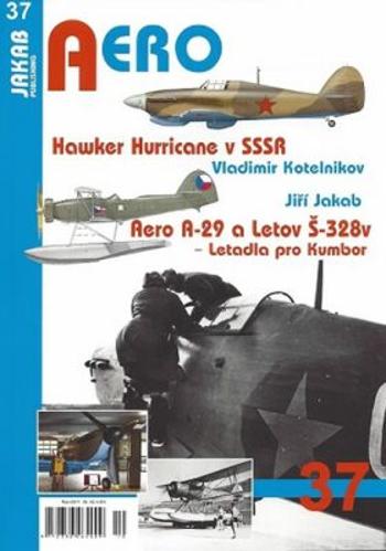 Hawker Hurricane v SSSR / Aero A-29 a Letov Š-328v - Letadla pro Kumbor - Vladimir Kotelnikov, Jiří Jakab