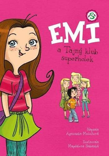 Emi a Tajný klub superholek - Mielech Agnieszka