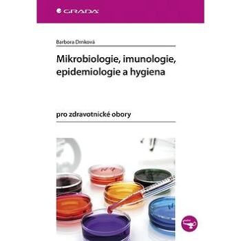 Mikrobiologie, imunologie, epidemiologie a hygiena: pro zdravotnické obory (978-80-271-0693-6)