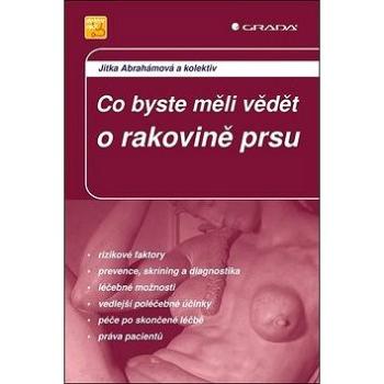 Co byste měli vědět o rakovině prsu: 2., aktualizované a doplněné vydání (978-80-271-2055-0)