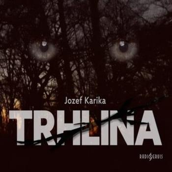 Trhlina - Jozef Karika - audiokniha