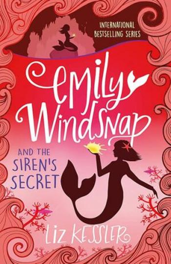 Emily Windsnap and the Siren's Secret: Book4 - Liz Kessler