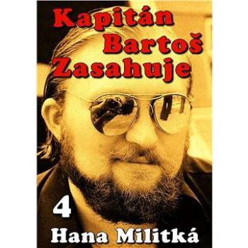 Kapitán Bartoš Zasahuje 4 (999-00-017-6782-2)