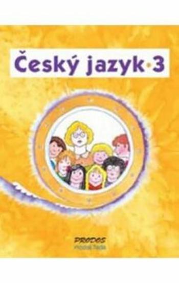 Český jazyk 3 - 3. ročník - Hana Mikulenková, Radek Malý