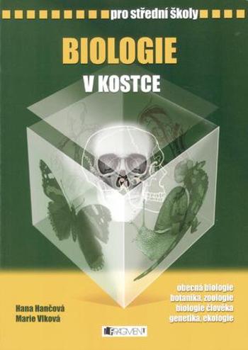 Biologie v kostce pro SŠ - obecná biologie, botanika, - Hančová H.,Vlková M. - Vlková Marie