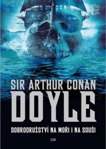 Dobrodružství na moři i na souši - Doyle Arthur Conan