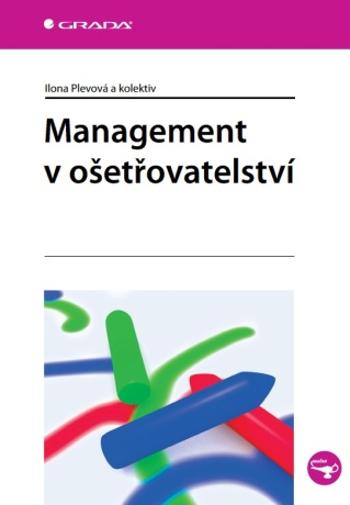 Management v ošetřovatelství - Ilona Plevová - e-kniha
