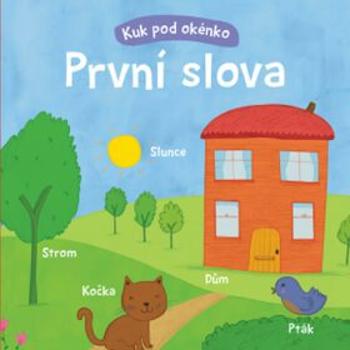 Kuk pod okénko První slova - Kelly Caswell